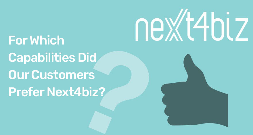 For Which Capabilities Did Our Customers Prefer Next4biz?