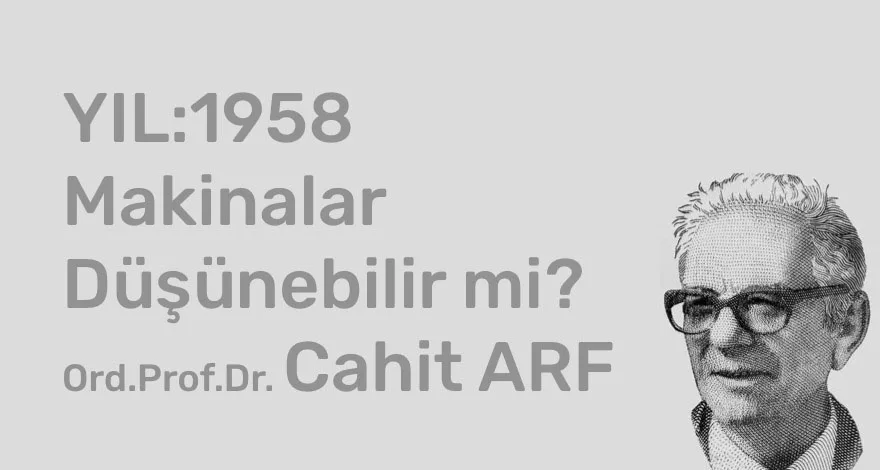 cahit arf makinalar dusunebilir mi